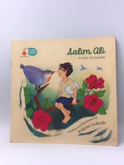 Salim Ali A Story Of Curiosity - Falguni Gokhale; 