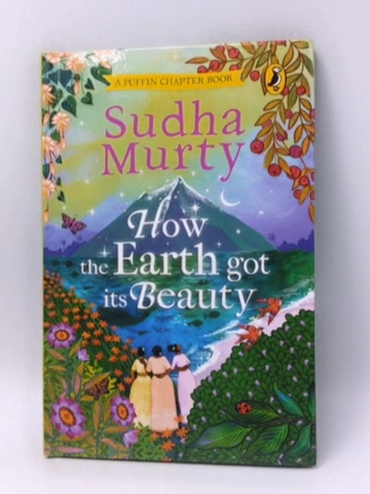 How the Earth Got Its Beauty- Hardcover  - Sudha Murty; 