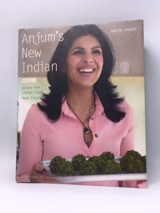 Anjum's New Indian -Hardcover - Anjum Anand; 