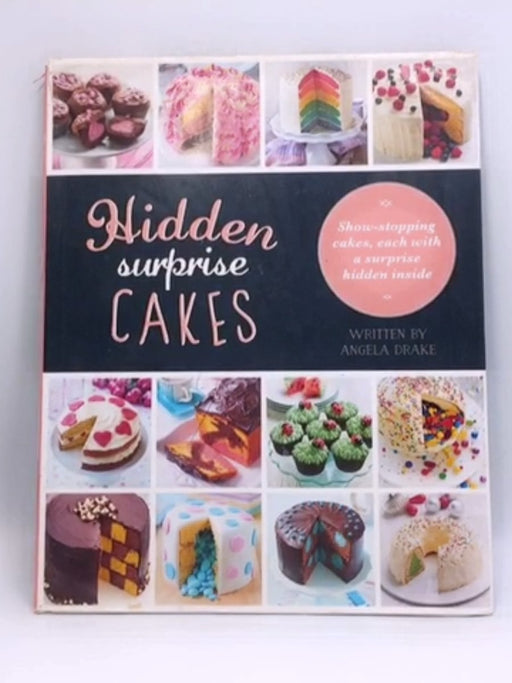 Hidden Surprise Cakes - Hardcover - Angela Drake; 