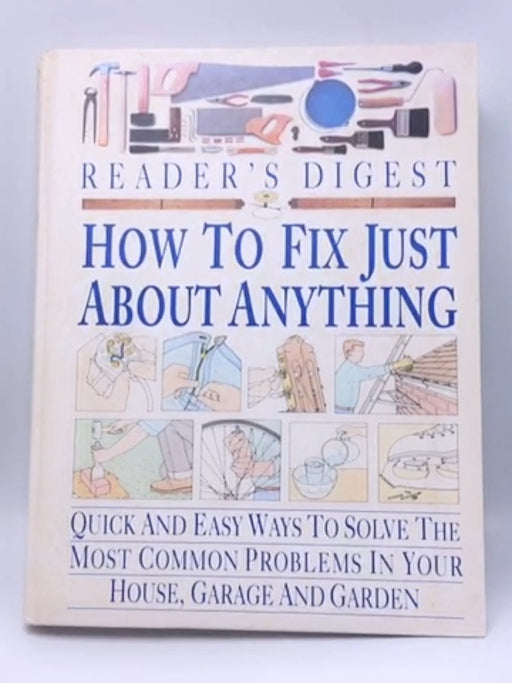 How to Fix Just About Anything - Hardcover - Reader's Digest Association