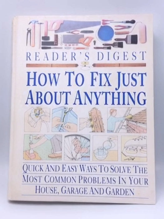 How to Fix Just About Anything - Hardcover - Reader's Digest Association