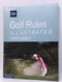 Golf Rules Illustrated - Royal and Ancient Golf Club of St. Andrews