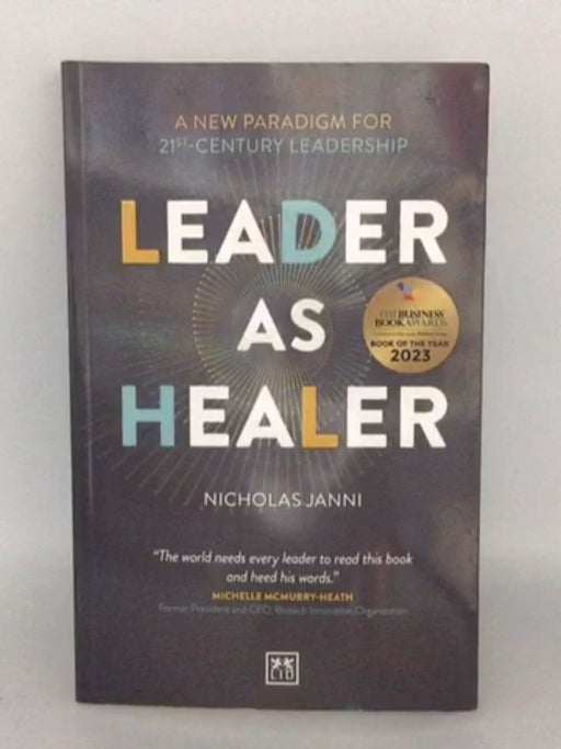 Leader as Healer: WINNER Business Book of the Year 2023 - Nicholas Janni