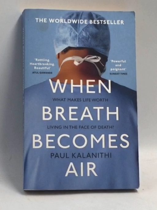 When Breath Becomes Air - Paul Kalanithi