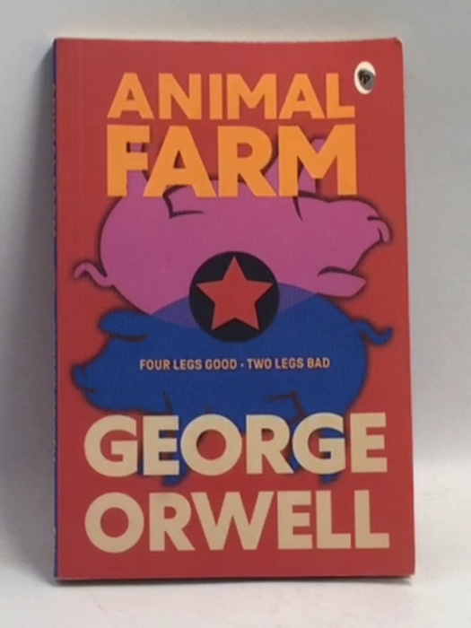 Animal Farm - George Orwell; 