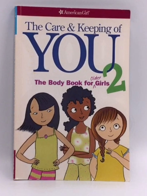The Care and Keeping of You 2 - Dr. Cara Natterson; 