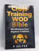 Cross Training WOD Bible: 555 Workouts from Beginner to Ballistic - P. Selter