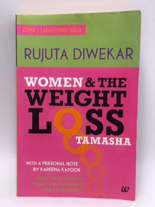 Women and the Weight Loss Tamasha - Diwekar, Rujuta