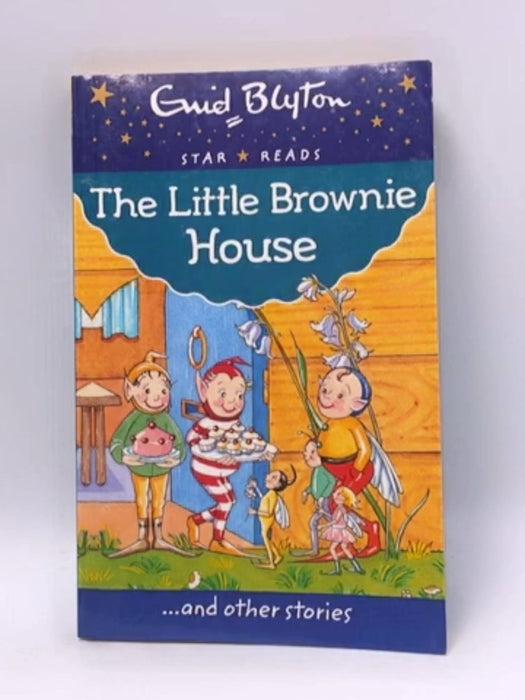 Little Brownie House - Enid Blyton; 