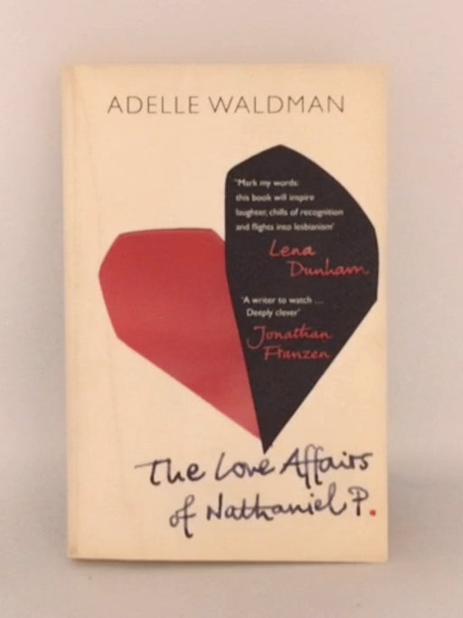 The Love Affairs of Nathaniel P. - Adelle Waldman; 