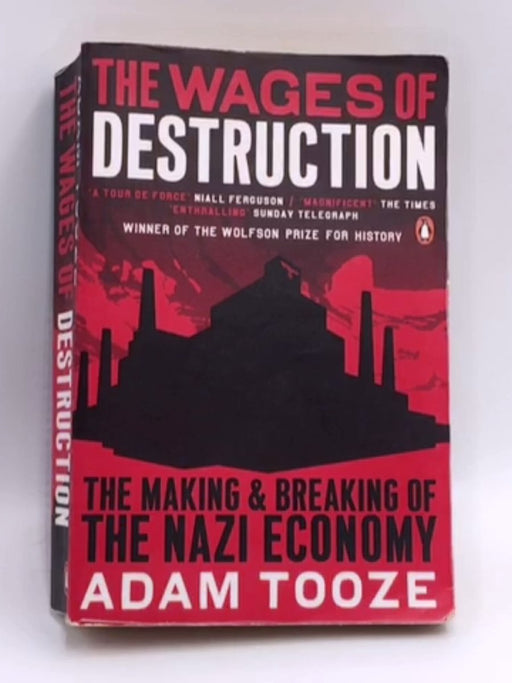 The Wages of Destruction - Adam Tooze; 