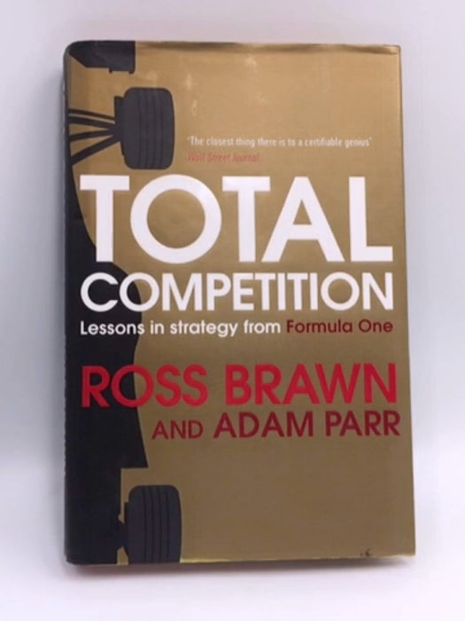 Total Competition - Hardcover - Ross Brawn; Adam Parr; 