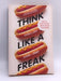Think Like a Freak - Steven D. Levitt; Stephen J. Dubner; 