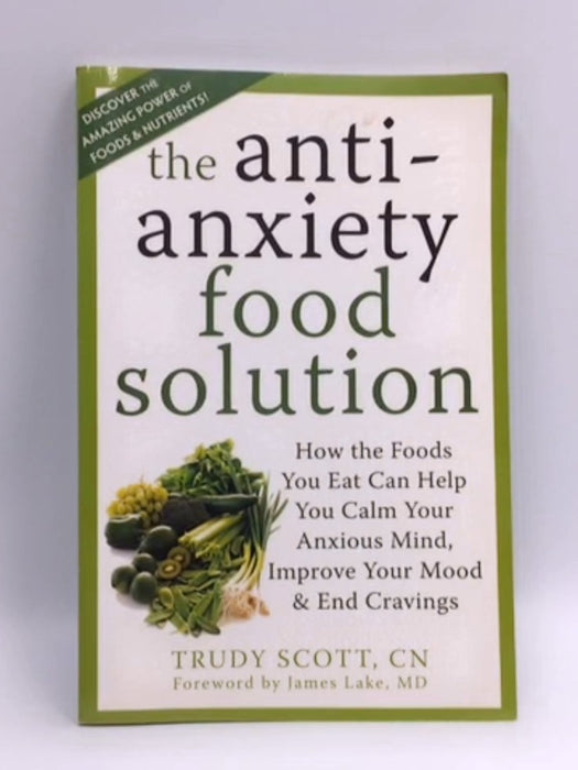 The Antianxiety Food Solution - Trudy Scott; 