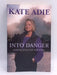 Into Danger - Kate Adie; 