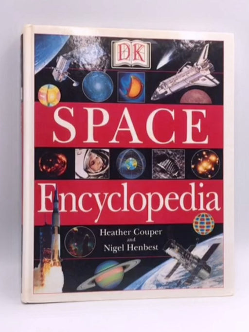 Space Encyclopedia - Hardcover - Heather Couper; Nigel Henbest; 