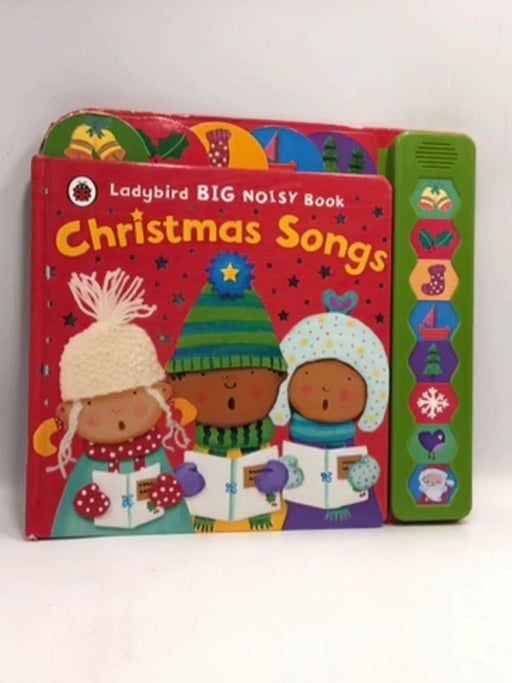 Ladybird Big Noisy Book: Christmas Songs - Ladybird; Ladybird Books Staff; 