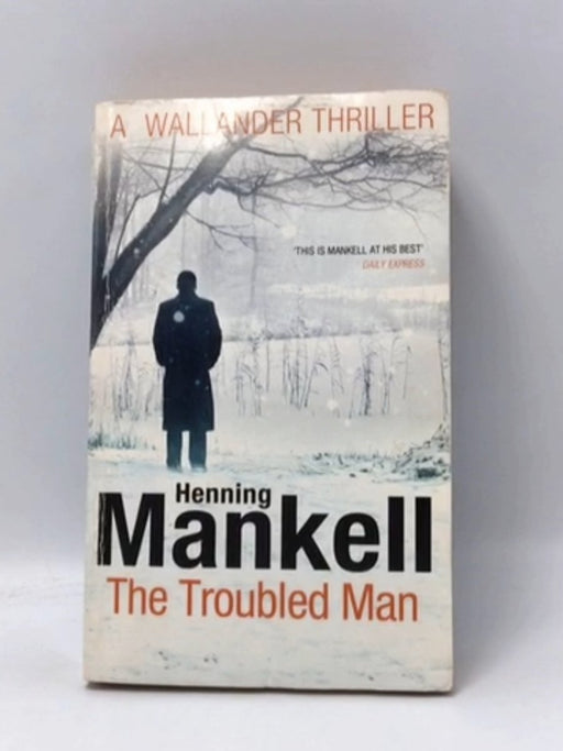 The Troubled Man - Henning Mankell; 