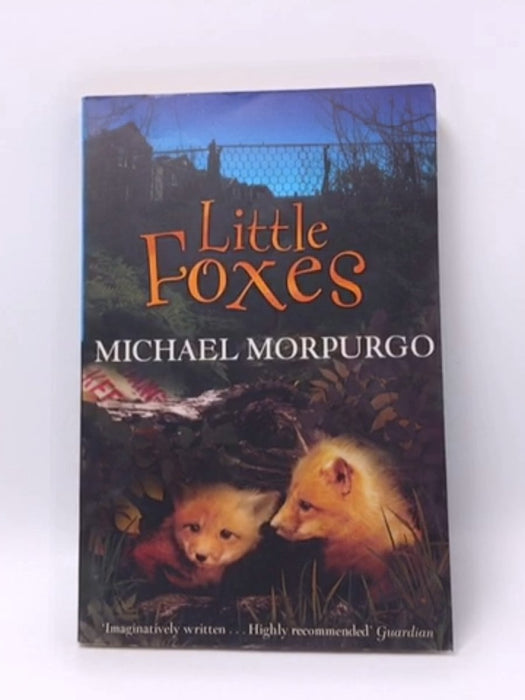 Little Foxes - Michael Morpurgo; 