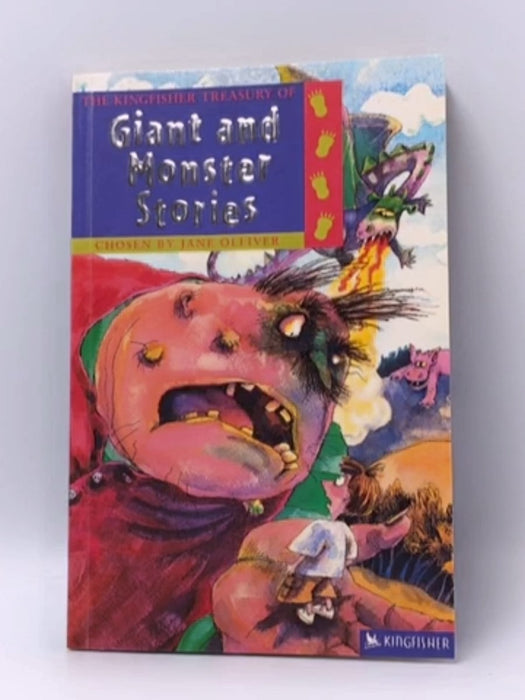 The Kingfisher Treasury of Giant and Monster Stories - Jane Olliver; 