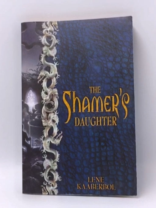 The Shamer's Daughter - Lene Kaaberbol; 