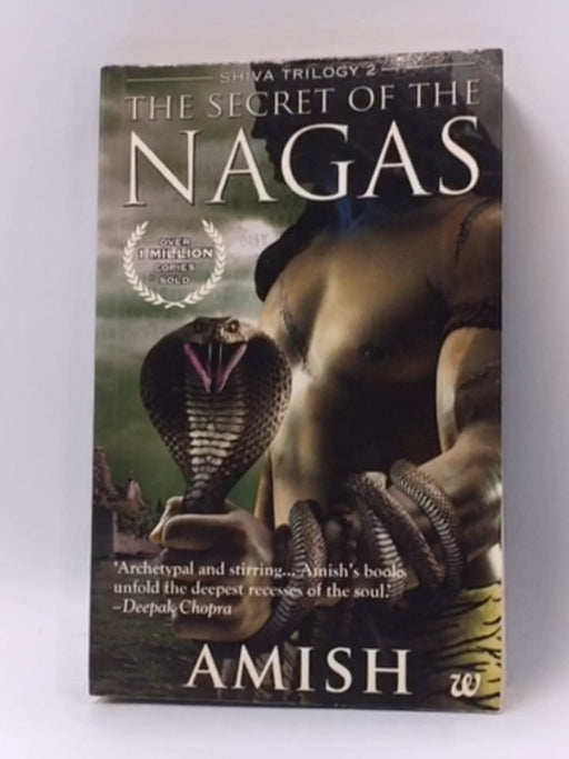 The Secret of the Nagas (Shiva Trilogy 2) - Tripathi, Amish; 