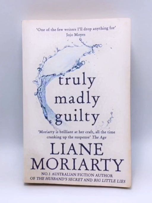 Truly Madly Guilty - Liane Moriarty; 