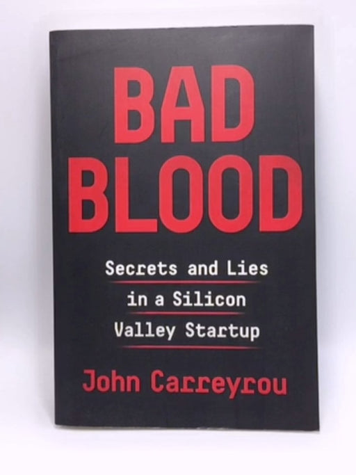 Bad Blood - John Carreyrou; 