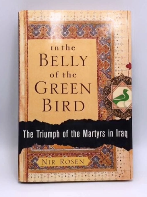 In the Belly of the Green Bird (Hardcover) - Nir Rosen; 