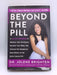 Beyond the Pill (Hardcover) - Jolene Brighten; 
