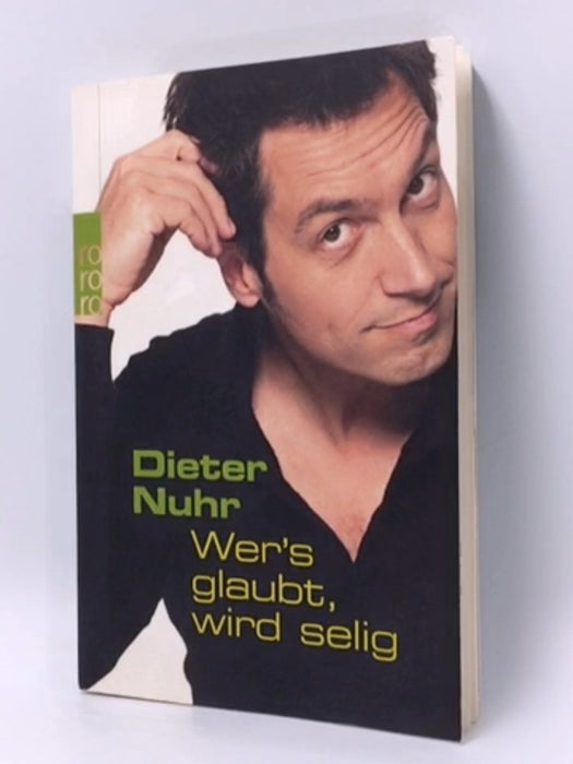 Wer's glaubt, wird selig - Dieter Nuhr; 