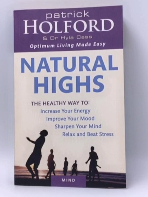 Natural Highs - Patrick Holford; Hyla Cass; 