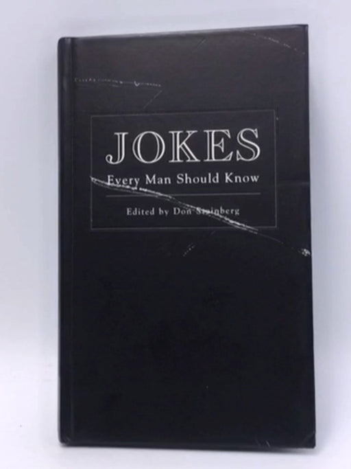 Jokes Every Man Should Know - Don Steinberg; 