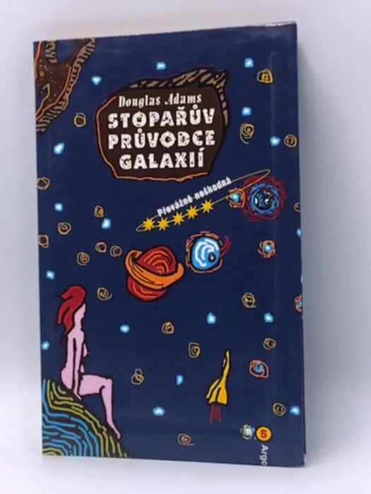 Stopařův průvodce galaxií - Douglas Adams; 