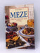 MEZE: Mediterranean-style eating - Anne Wilson