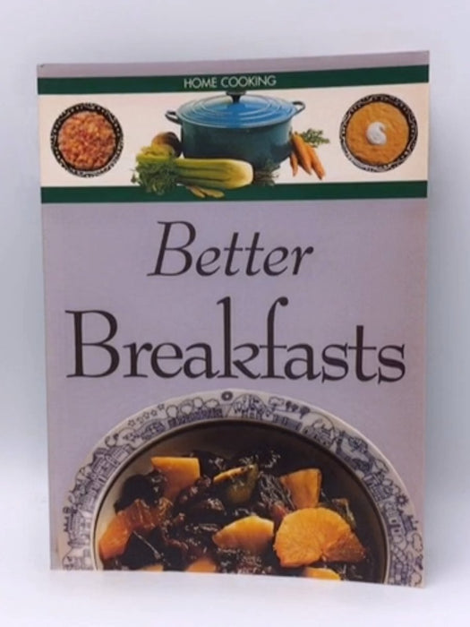 Better Breakfasts - The Editors of Time-Life Books;