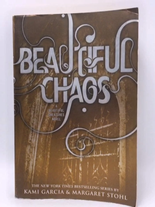 Beautiful Chaos - Kami Garcia; Margaret Stohl; 