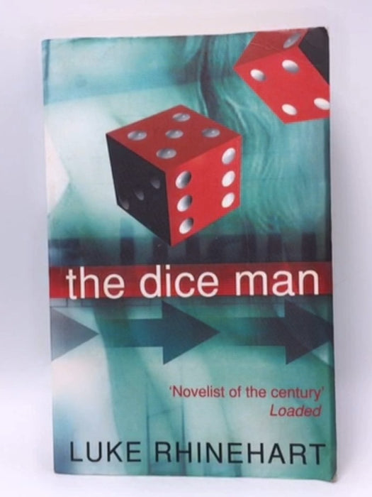 The Dice Man - Luke Rhinehart; 