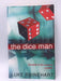 The Dice Man - Luke Rhinehart; 