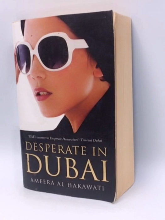 Desperate in Dubai - Ameera Al Hakawati