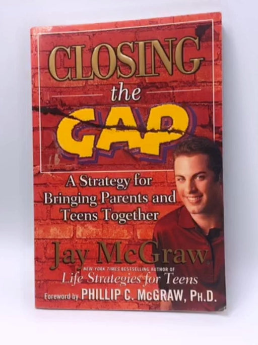 Closing the Gap - Jay McGraw; 