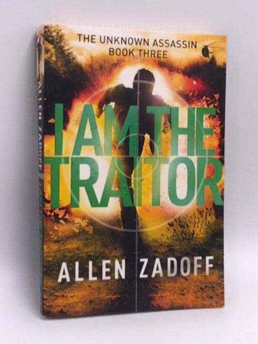 I Am the Traitor - Allen Zadoff; 
