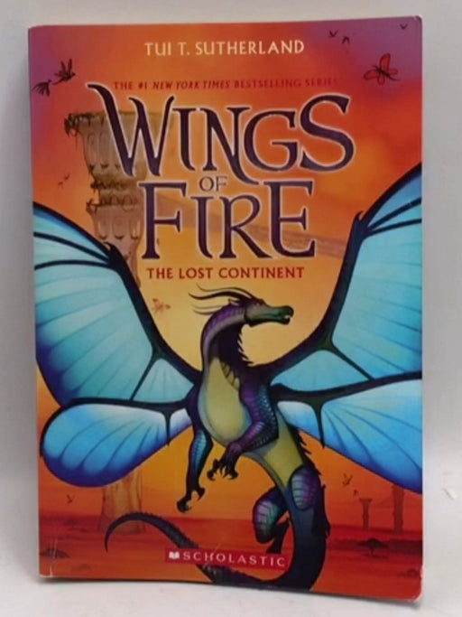 Wings of Fire: The Lost Continent - Tui Sutherland; 