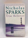 True Believer - Nicholas Sparks; 