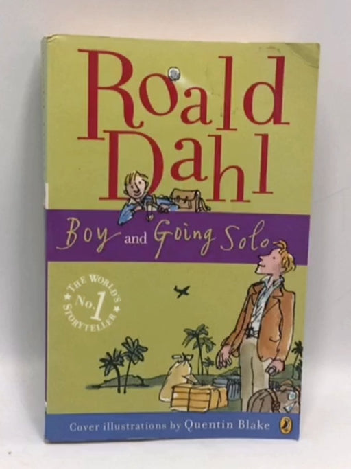 Boy and Going Solo - Roald Dahl; 
