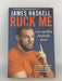 Ruck Me: (I've Written Another Book) - James Haskell; 