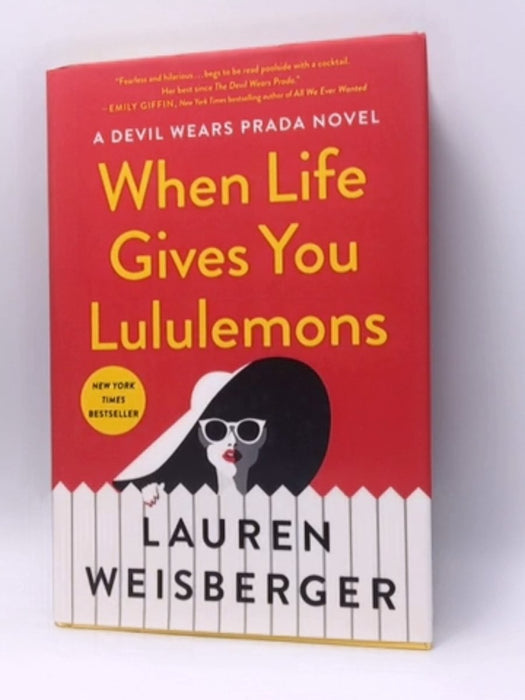 When Life Gives You Lululemons - Hardcover - Lauren Weisberger; 