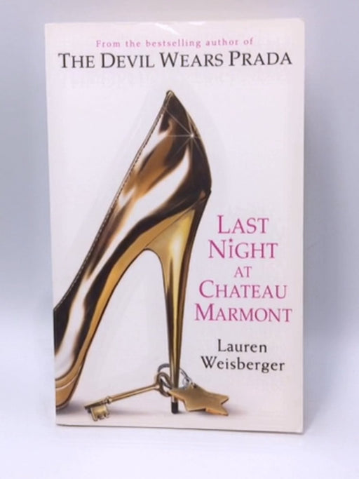 Last Night at Chateau Marmont - Lauren Weisberger; 