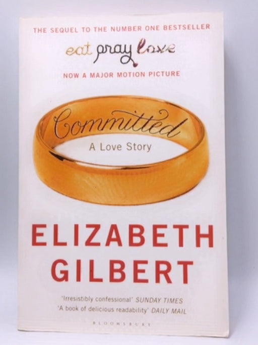 Committed - Elizabeth Gilbert